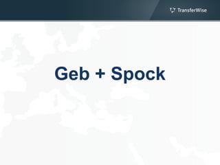Geb + Spock
 