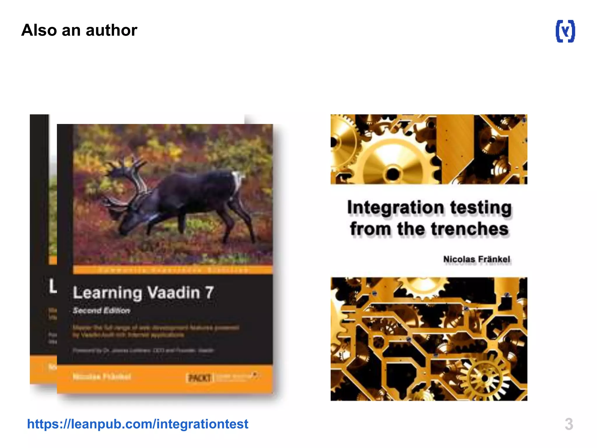 Also an author 
https://leanpub.com/integrationtest 3 
 