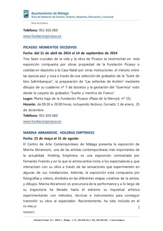F01-FP08_04
02/02/2012
2
y la gestación del “Guernica” visto desde la carpeta de grabados
“Sueño y mentira de Franco”.
Lug...