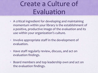  Library Evaluations: Community Involvement, On-going Improvement, Results! 