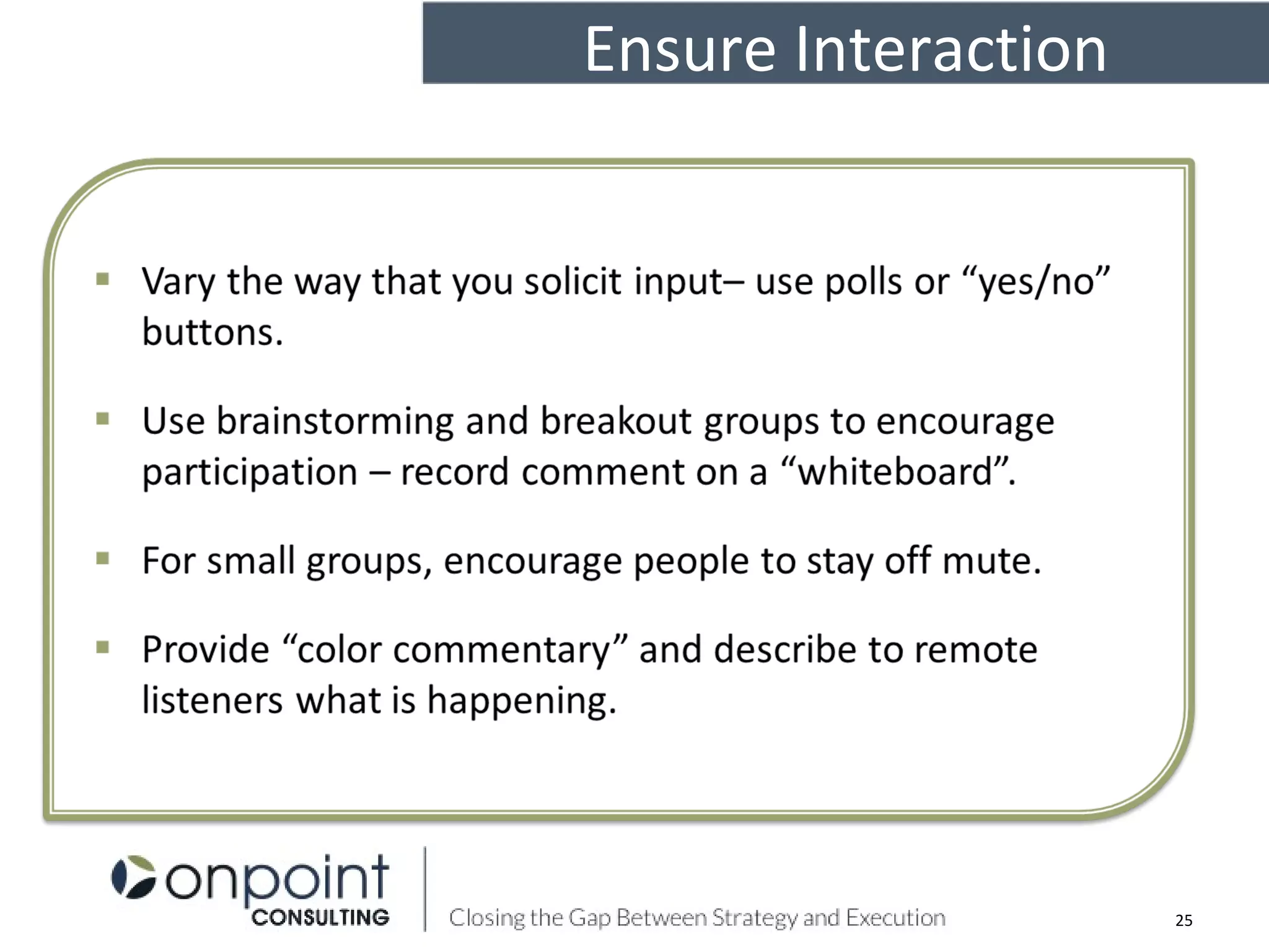 Ensure Interaction
25
 