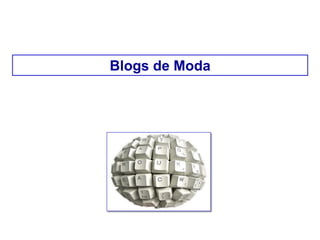 Blogs de Moda
 