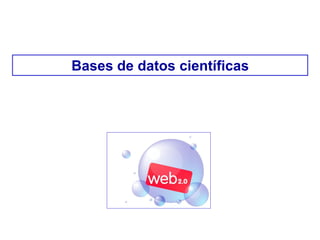 Bases de datos científicas
 