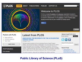 Public Library of Science (PLoS)
 
