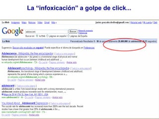 La “infoxicación” a golpe de click...
 