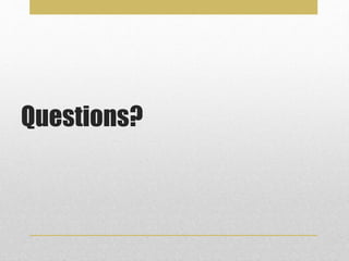 Questions?
 