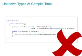 Unknown Types At Compile Time
 