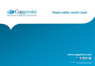 The information contained in this presentation is proprietary.
© 2014 Capgemini. All rights reserved.
www.capgemini.com
 