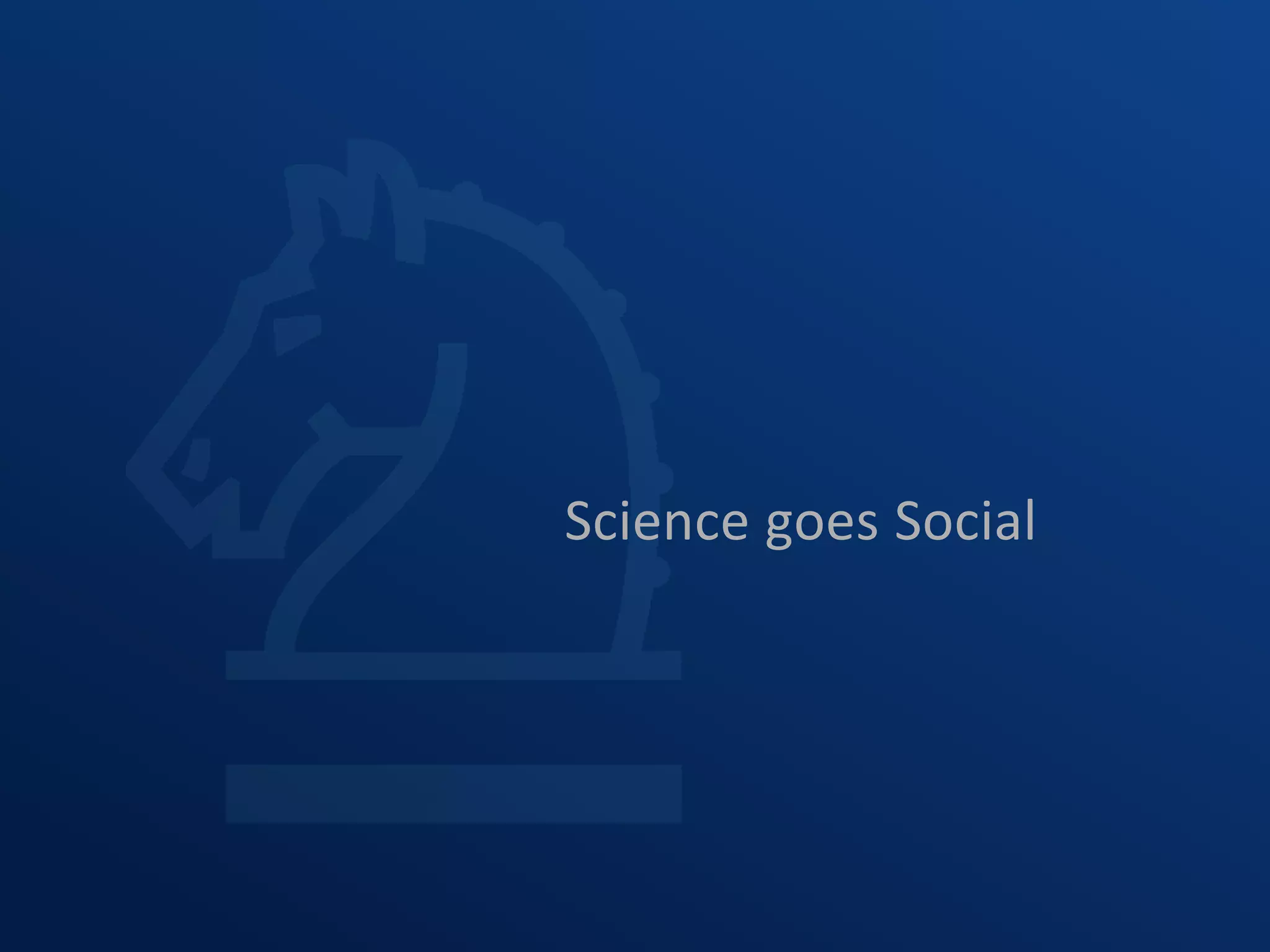 Science goes Social
 