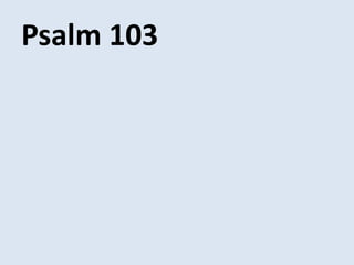Psalm 103
 