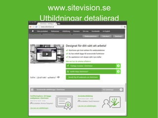 www.sitevision.se 
Utbildningar detaljerad 
 