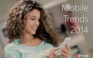 Mobile
Trends
2014
 