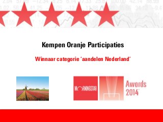 Kempen Oranje Participaties
Winnaar categorie ‘aandelen Nederland’
 
