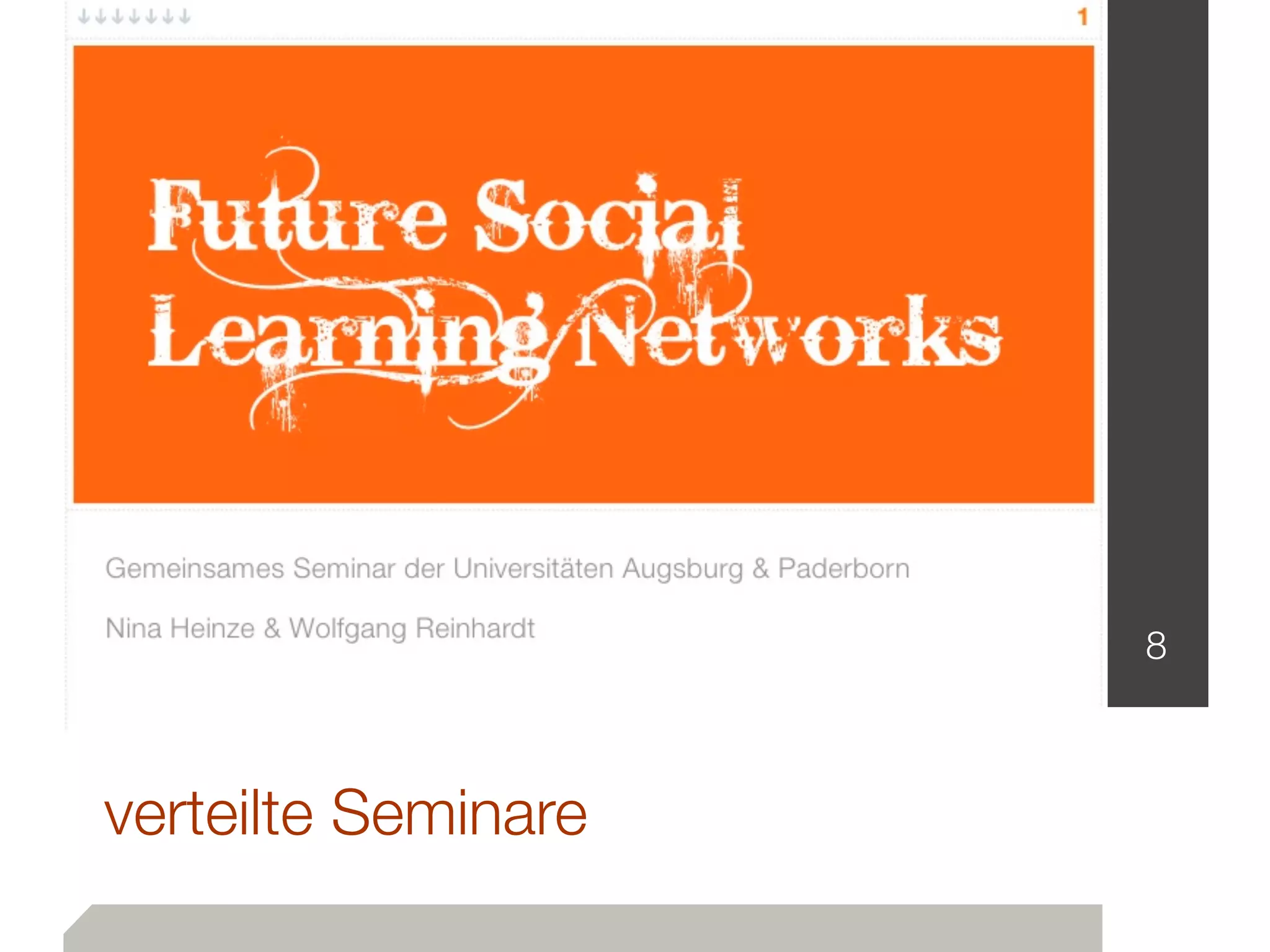 verteilte Seminare
8
 