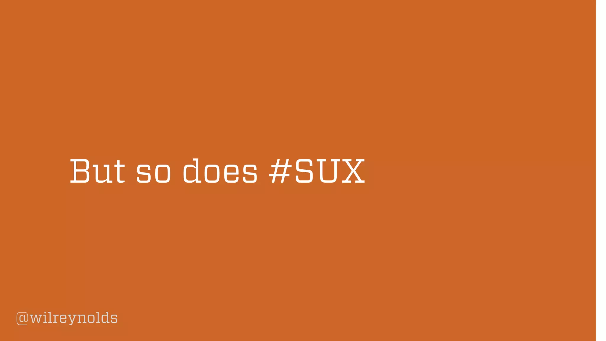 @wilreynolds
But so does #SUX
 