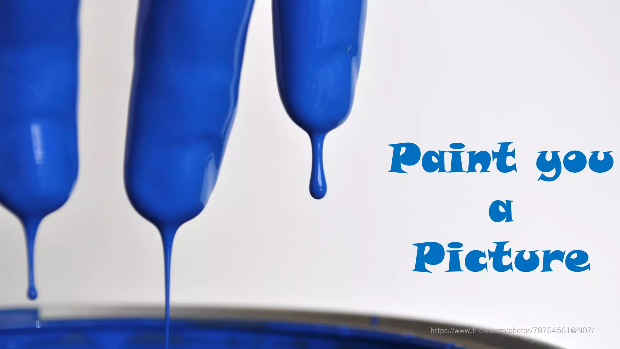 @wilreynolds
Paint you
a
Picture
https://www.flickr.com/photos/78764561@N07/
 