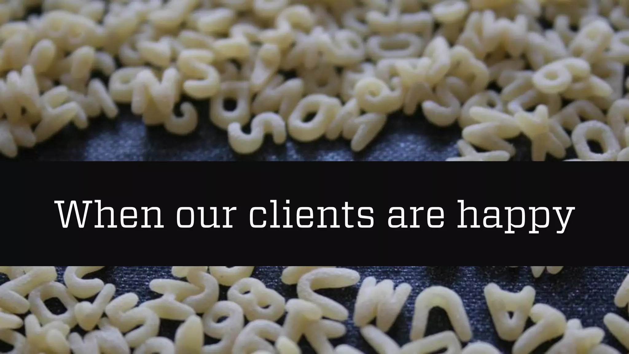 @wilreynolds
When our clients are happy
 