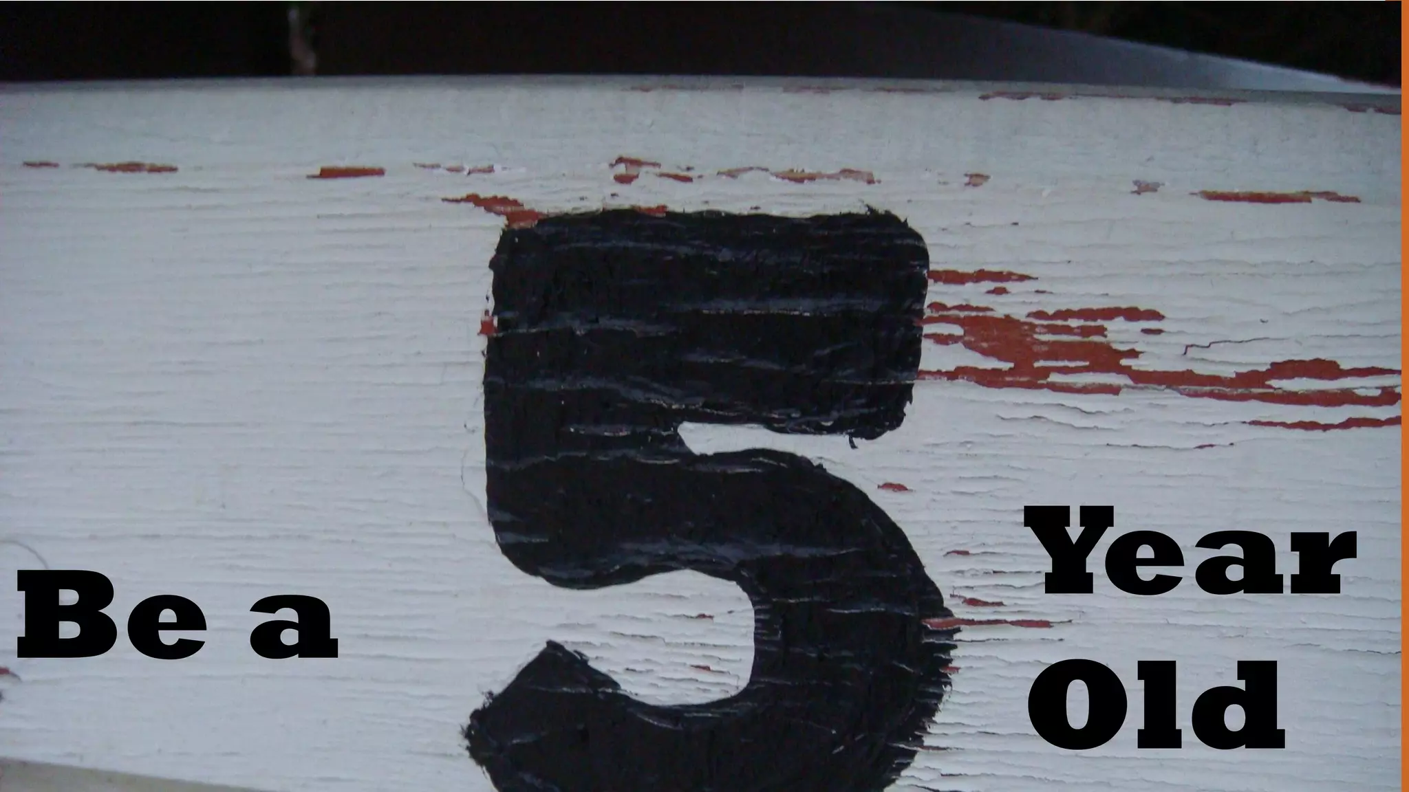 30
@wilreynolds
SEO’s need to be like
5
year olds
Be a Year
Old
 