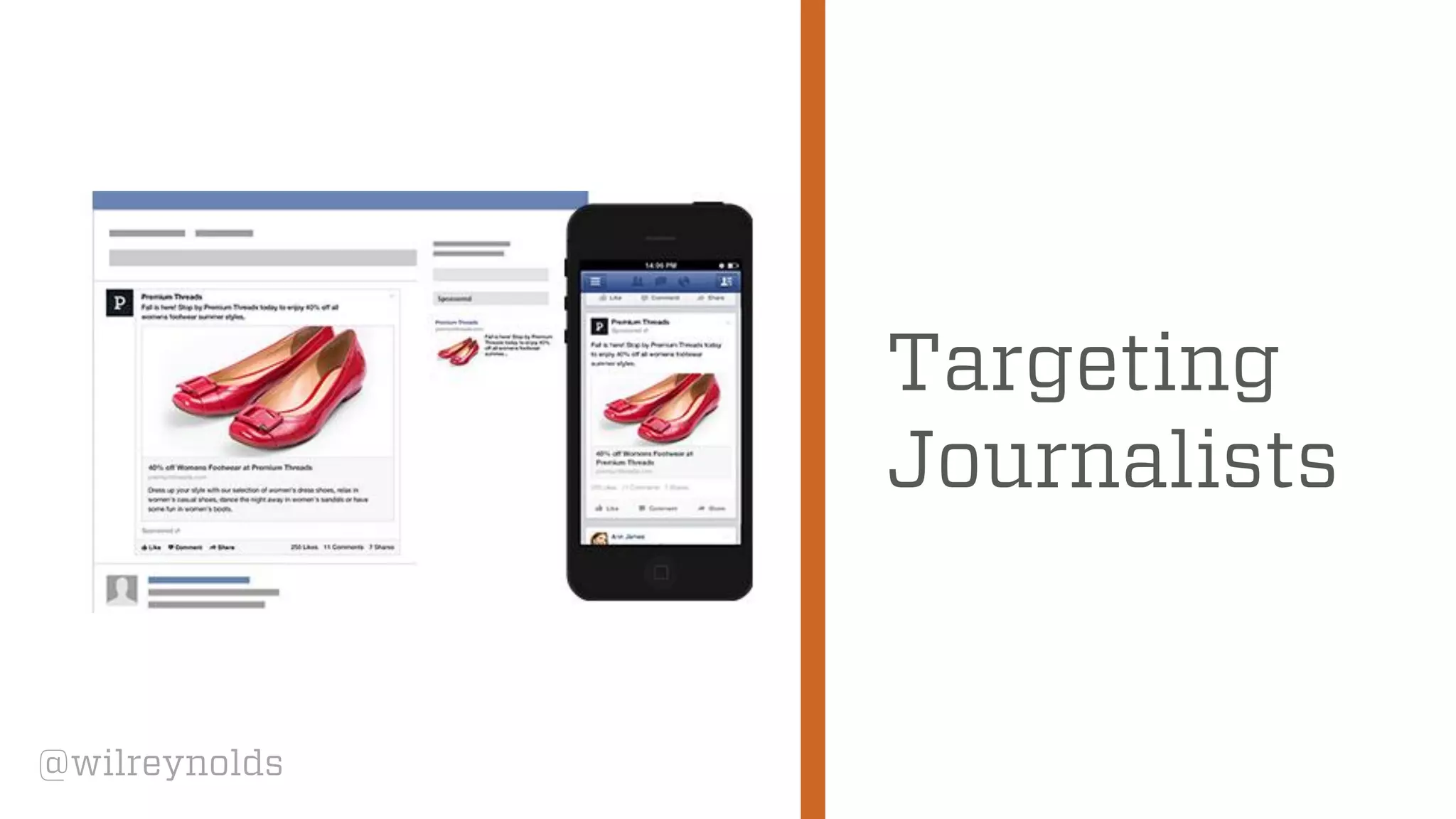 @wilreynolds
Targeting
Journalists
 