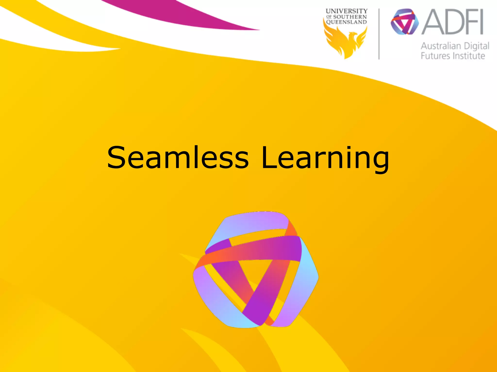 Seamless Learning 
 