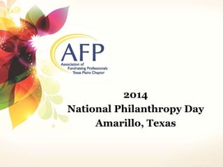 2014 
National Philanthropy Day 
Amarillo, Texas 
 