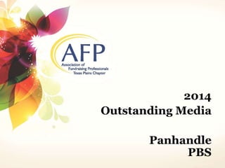 2014 
Outstanding Media 
Panhandle 
PBS 
 