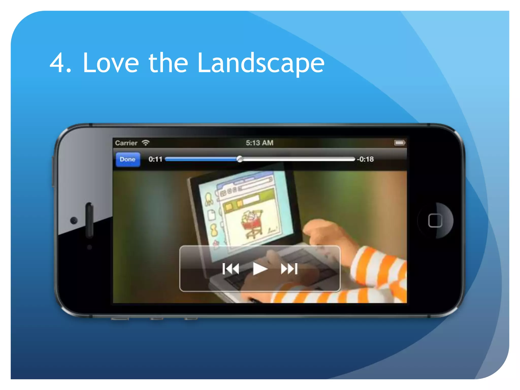 4. Love the Landscape
 