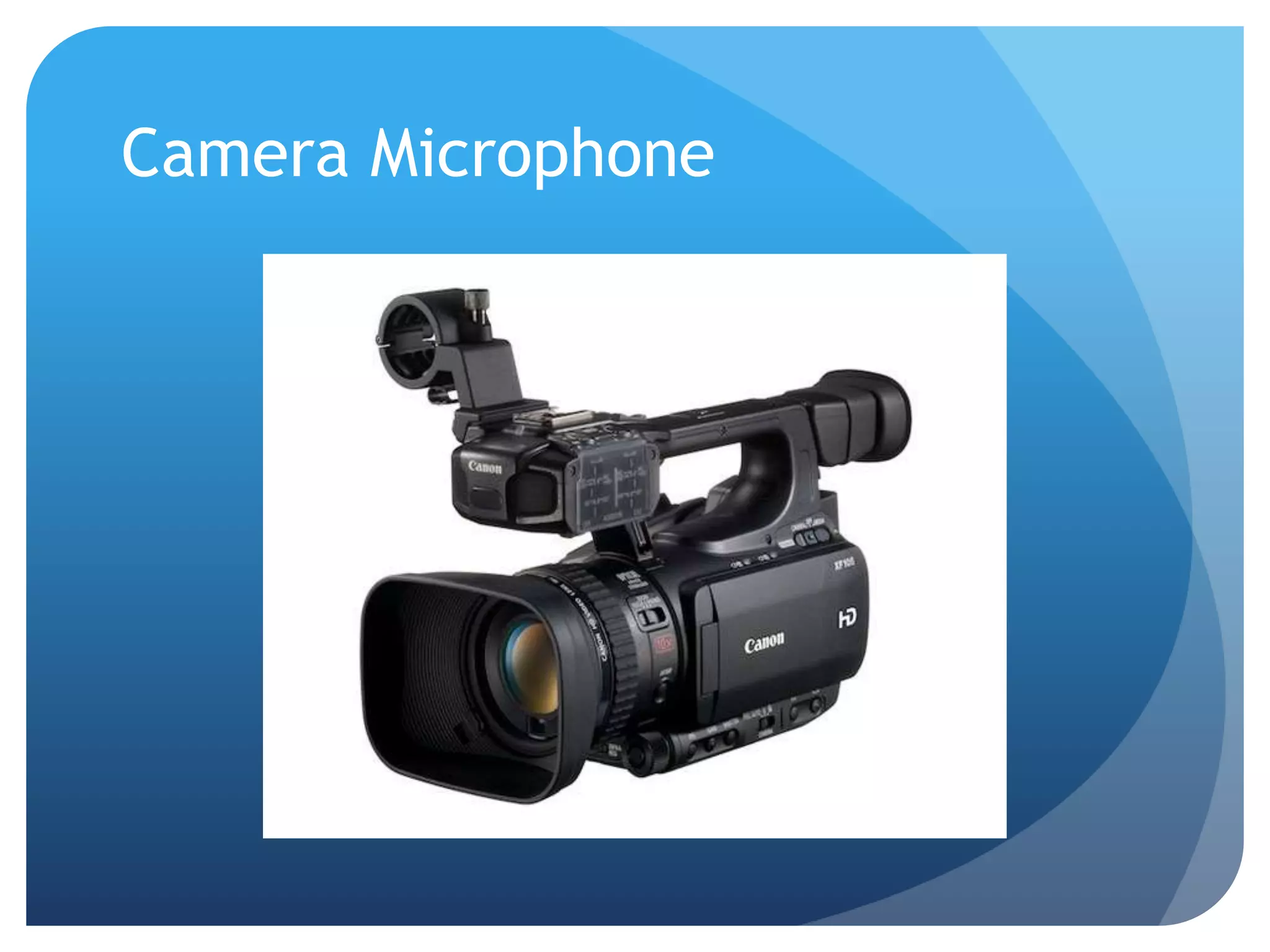 Camera Microphone
 
