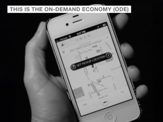 THIS IS THE ON-DEMAND ECONOMY (ODE)
 