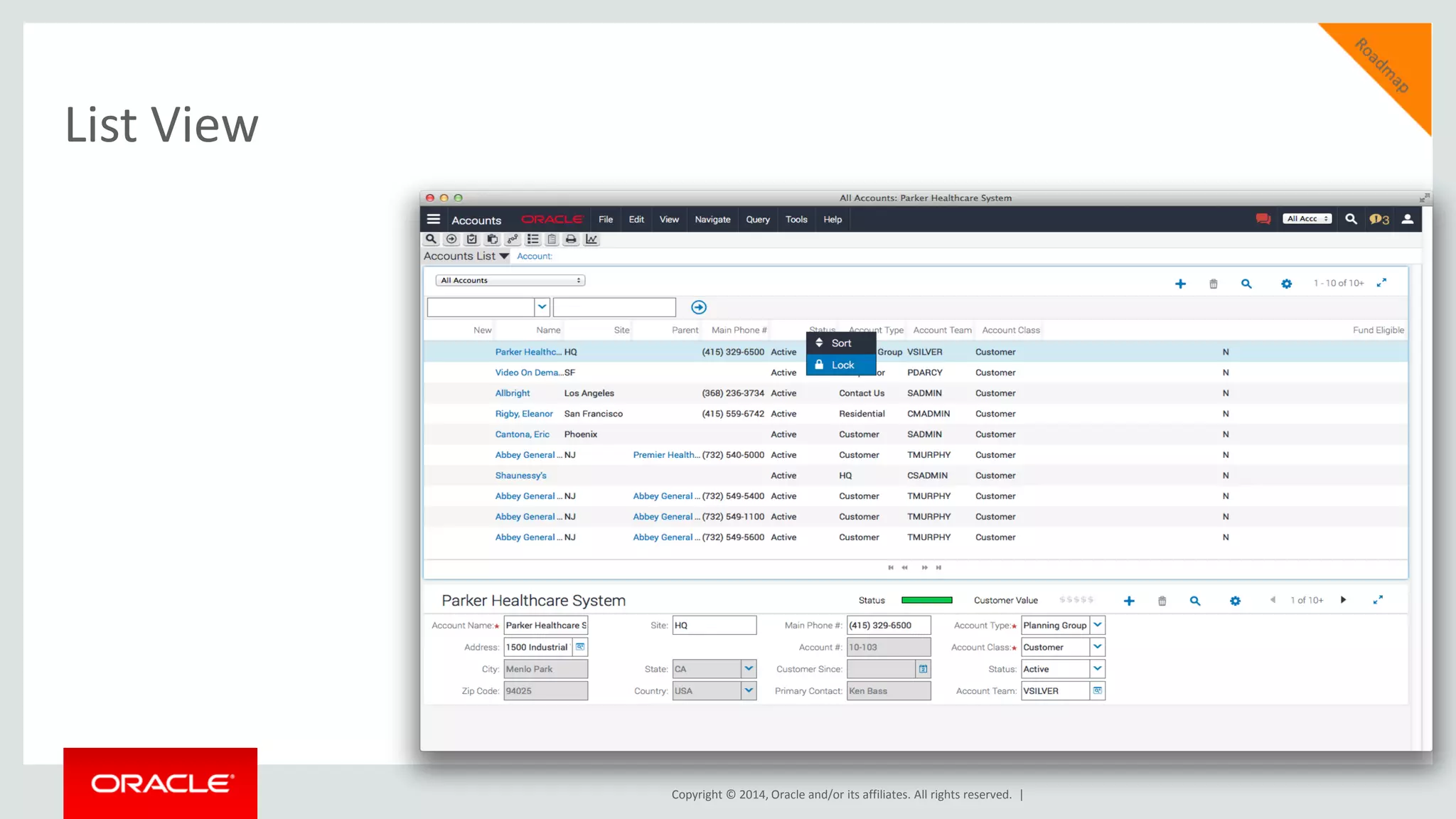 Copyright © 2014, Oracle and/or its affiliates. All rights reserved. |
List View
 