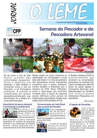 Semana do Pescador e da
Pescadora Artesanal
O LEMEJORNAL
Informativo do Conselho Pastoral dos Pescadores
Junho/Julho de 2014
E ainda ...
 