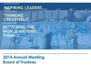 2014 Annual Meeting
Board of Trustees
 