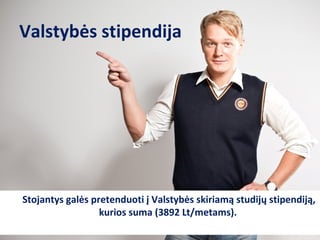Valstybės stipendija
priemimas@tvm.vu.lt

Stojantys galės pretenduoti į Valstybės skiriamą studijų stipendiją,
kurios suma (3892 Lt/metams).
Mokslas verslui

Universitetinės studijos

Vadovų mokymai

 