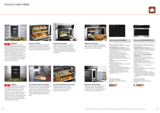 Hornos a vapor Miele 
MultiSteam 
MultiSteam es el perfecto 
desarrollo ulterior de la tecnología externa 
del vapor. Diseñado para hornos a vapor de 
gran volumen interior, está dotado con un 
potente generador (3,3 kW) y 8 puntos de 
inyección, que garantizan una rápida 
reproducción y distribución del vapor en el 
interior y alrededor de los recipientes de 
cocción. Como resultado se logra siempre 
una cocción homogénea, que mantiene 
intactos aromas y sabores. 
VitaSteam 
A diferencia de los sistemas de 
otros fabricantes, en todos los hornos a 
vapor Miele el generador se encuentra 
ubicado en el exterior del recinto de 
cocción, por lo que el vapor se inyectará 
únicamente cuando haya alcanzado la 
temperatura óptima, lo que brinda grandes 
ventajas como volumen de vapor ideal, 
óptimo mantenimiento de la temperatura y 
un precalentamiento rápido. 
Cocinar en 3 niveles 
Ahorrar tiempo y energía: podrá preparar 
simultáneamente una gran variedad de 
alimentos como pescado, verduras o carne, 
sin que se mezclen los sabores ni olores. 
Fácil limpieza y reducción del vapor 
Ninguna acumulación de cal: limpieza fácil y 
sin complicaciones, gracias al generador 
externo de vapor. Además, gracias a la 
reducción del vapor, al abrir la puerta no se 
escapa ninguna molesta nube de vapor y 
podrá retirar directamente los alimentos 
listos. 
Programas automáticos 
Preparar fácilmente una gran variedad de 
platos en su punto perfecto: el horno a 
vapor DG 6100 incorpora 20 programas 
automáticos con temperaturas y tiempos de 
cocción programados para diferentes tipos 
de verduras. 
Regulación electrónica 
La electrónica desarrollada y fabricada por 
Miele controla y mantiene con precisión la 
temperatura de cocción ajustada. 
Cocción independiente de la cantidad 
Se ajusta siempre el mismo tiempo 
independientemente de la cantidad: 
ya sean 100 g o 1 kg., el tiempo de 
cocción es siempre el mismo. 
Depósito de agua más ligero 
Fácil manejo: el depósito de agua ligero y 
de material sintético transparente del 
modelo DG 6100 convierte el rellenado en 
una tarea fácil y sin complicaciones. 
Horno a vapor DG 6010 OBSW 
• Horno a vapor de libre instalación. 
• Regulación electrónica precisa de la temperatura 
entre 40 y 100°C. 
• Tecnología VitaSteam de Miele: gracias a la 
generación del vapor en el exterior del recinto de 
cocción, el vapor se inyecta una vez alcanzada la 
temperatura precisa. 
• 2,2 kW, sin toma de agua ni desagüe. 
• Cocción simultánea en hasta 4 niveles de 
bandejas. No se mezclan los sabores ni olores. 
• Display EasySensor de 7 segmentos. 
• Propuesta automática de la temperatura. 
• Indicación de la temperatura y de la duración en el 
display. 
• Programación inicio-fin, con desconexión 
automática. 
• 24 litros de volumen interior. 
• Resistencia calefactora de base para la reducción 
de agua condensada. 
• Descalcificación automática. 
• Accesorios incluidos (aptos para lavavajillas): 
2 recipientes de acero inoxidable (1/3, perforados), 
1 recipiente de acero inoxidable (1/2, sin 
perforaciones), cable de conexión con clavija. 
• Medidas (horno libre instalación) (An x Al x Fo): 
495 x 372 x 327 mm. 
Nº de artículo: 23.6010.20 
Código EAN: 4002515192450 
Precio Referencia (Impuestos y RAEE incl.): 
999,00 € 
Horno a vapor DG 6100 EDST/CLST 
• Horno a vapor encastrable en hueco de 45 cm. 
• Regulación electrónica precisa de la temperatura 
entre 40 y 100°C. 
• Tecnología VitaSteam de Miele: gracias a la 
generación del vapor en el exterior del recinto de 
cocción, el vapor se inyecta una vez alcanzada la 
temperatura precisa. 
• 3,4 kW, sin toma de agua ni desagüe. 
• Rápido calentamiento y reparto homogéneo 
del vapor gracias a 8 entradas de vapor 
“MultiSteam”. 
• Cocción simultánea en hasta 4 niveles de 
bandejas. No se mezclan los sabores ni olores. 
• 20 programas automáticos. 
• Display EasySensor de 7 segmentos. 
• Propuesta automática de la temperatura. 
• Indicación de la temperatura y de la duración en el 
display. 
• Programación inicio-fin, con desconexión 
automática. 
• 38 l. de volumen interior. 
• Resistencia calefactora de base para la reducción 
de agua condensada. 
• Descalcificación automática. 
• Accesorios incluidos (aptos para lavavajillas): 
2 recipientes de acero inoxidable 1/3 (perforados), 
1 recipiente de acero inoxidable 1/2 (sin perforar), 
1 recipiente de acero inoxidable 2/3 (sin perforar), 1 
parrilla (1/2). 
Nº de artículo: 23.6100.50 
Código EAN: 4002515269534 
Precio Referencia (Impuestos y RAEE incl.): 
1.349,00 € 
899€* 1.199€* 
18 ** Precio recomendado del 01.10.2014 al 31.12.2014 (ambos inclusive). Coste RAEE incluido, impuestos incluidos. Precio no acumulable con otras ofertas y promociones. 
19 
 