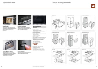 Microondas Miele Croquis de empotramiento 
Iluminación LED 
Larga duración y alta calidad: los LEDs 
garantizan una brillante presentación de sus 
platos ya desde el momento de su 
preparación. 
Función “Mantener caliente” 
Tras la finalización de un proceso, el 
aparato mantiene los alimentos calientes a 
la temperatura de servicio durante un 
tiempo máximo de 15 minutos. 
Programas automáticos 
Más fácil imposible: basta con ajustar el 
programa y, p. ej., seleccionar el peso. Del 
resto se encarga el microondas. 
Función QuickStart 
Esta práctica función activa directamente la 
máxima potencia de microondas. 
Microondas M 6040 SC 
EDST/CLST 
• Acero inoxidable antihuellas “CleanSteel”. 
• 7 niveles de potencia 
80/150/300/450/600/750/900W. 
• 11 programas automáticos para descongelar, 
cocinar y calentar. 
• Función “Mantener caliente”. 
• Función “Quick start”. 
• Cómodo manejo de los mandos para la selección 
de tiempo y potencia. 
• Indicación de la hora actual. 
• Memoria para programar hasta tres funciones. 
• Volumen útil: 26 litros. 
• Apto para platos con un diámetro de hasta 32 cm. 
• Iluminación LED. 
• Recetario exclusivo con recetas especialmente 
desarrolladas para los microondas Miele. 
Nº de artículo: 24.6040.50 
Código EAN: 4002515283974 
Precio Referencia (IVA y RAEE incl.): 
799€* 
Medidas de hueco: (alto x ancho x fondo) 
450 x 562-568 x ≥ 500 mm. 
Recomendación: por razones de diseño es 
conveniente empotrar este modelo siempre en 
columna (vertical) y nunca al lado de otro aparato 
(horizontal). 
* Precio recomendado del 01.10.2014 al 31.12.2014 (ambos 
inclusive). Coste RAEE incluido, impuestos incluidos. 
G 4280 SCVi H 2163 B EDST/CLST H 2361 BP EDST/CLST 
H 6160 B EDST/CLST M 6040 SC EDST/CLST DG 6100 EDST/CLST 
KM 5604 KM 6113 
KM 6311 LPT 
20 21 
 