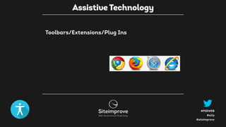 #a11y
#PSEWEB
#siteimprove
Toolbars/Extensions/Plug Ins
Assistive Technology
 