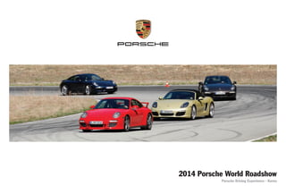 2014 Porsche World Roadshow
Porsche Driving Experience - Korea
 