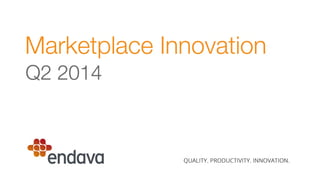 Marketplace Innovation Report | Q2 2014 