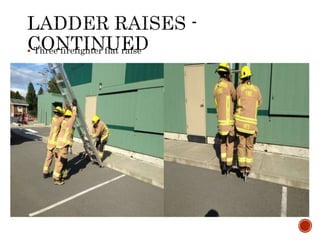  Three firefighter flat raise
 