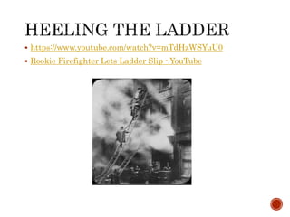  https://www.youtube.com/watch?v=mTdHzWSYuU0
 Rookie Firefighter Lets Ladder Slip - YouTube
 