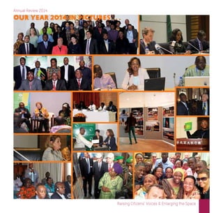 Annual Review 2014
Raising Citizens’ Voices & Enlarging the Space
Our Year 2014 in Pictures . . .
 