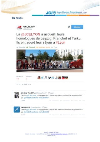 Jeune Chambre de Lyon
Dossier de presse – Contact Anne-Lise Torre - communication@jce-lyon.org - 06 20 98 66 94
Page 22 sur 24
EN PLUS :
 