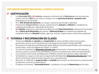 12
DIPLOMADO EJECUTIVO MARKETING DIGITAL & REDES SOCIALES
! CERTIFICACIÓN
• La Universidad Latina y d2i institute, otorgar...
