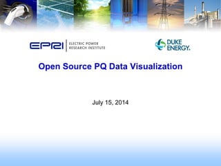 July 15, 2014
Open Source PQ Data Visualization
 