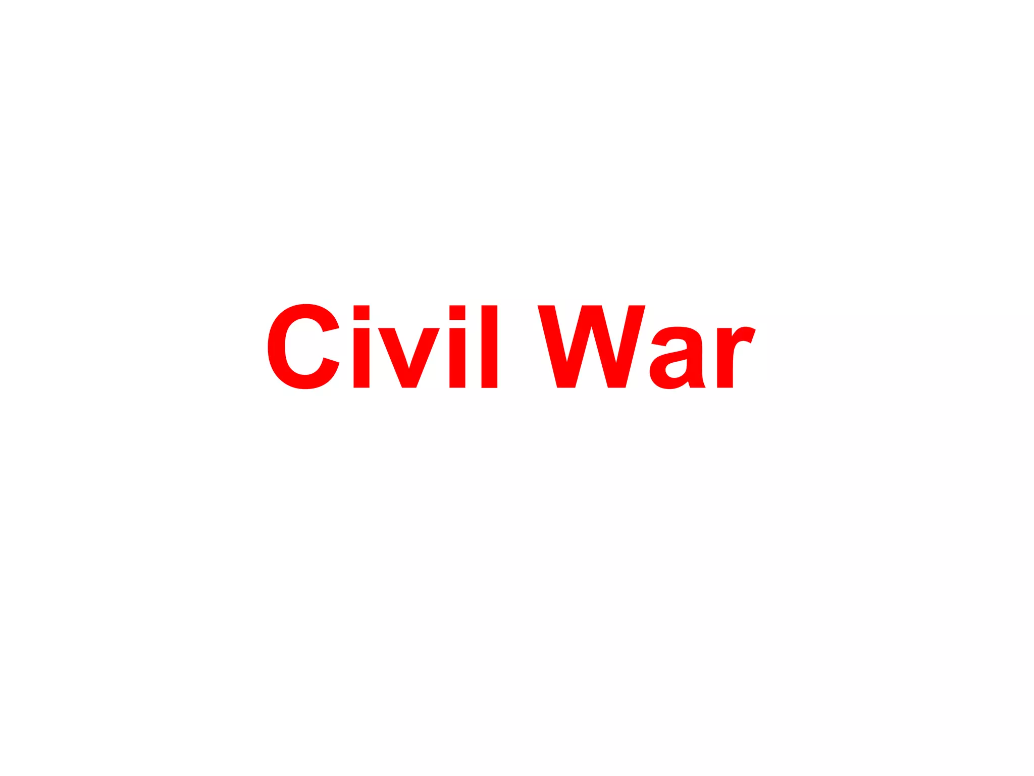 Civil War
 