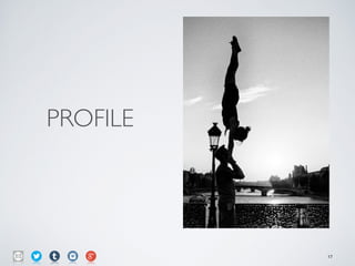 PROFILE
17
 