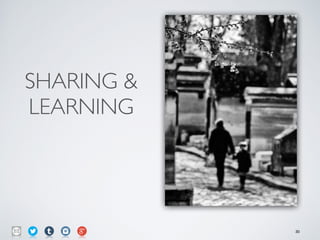 SHARING &
LEARNING
30
 