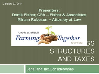 January 23, 2014

BUSINESS
STRUCTURES
AND TAXES
Legal and Tax Considerations

 