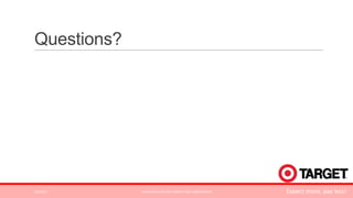 Questions?

3/2/2014

ALPHA KAPPA PSI 2014 TARGET CASE COMPETITION

Expect more, pay less!

 