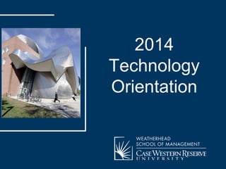 2014 
Technology 
Orientation 
 